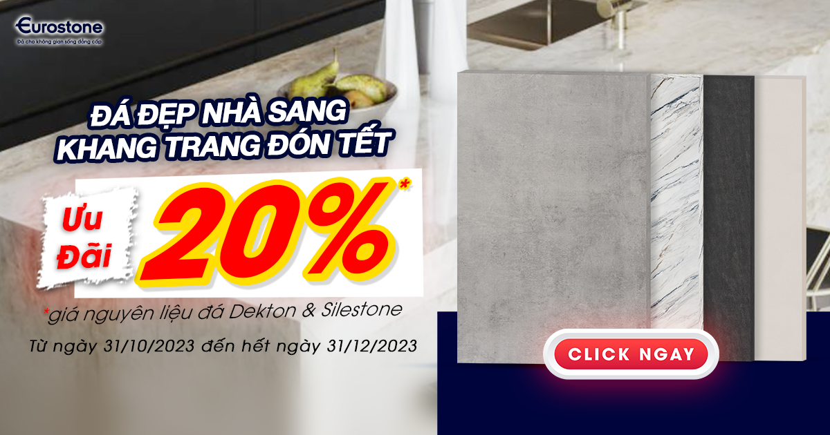 Eurostone tưng bừng khuyến mãi ưu đãi 20% chương trình “Đá đẹp nhà sang - Khang trang đón tết”